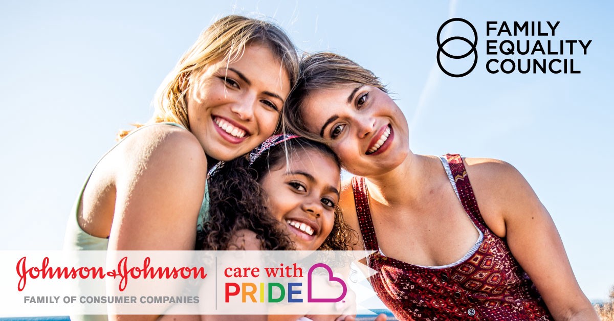 Family Equality Council Partners with JOHNSON & JOHNSON® CARE WITH PRIDE™ Campaign