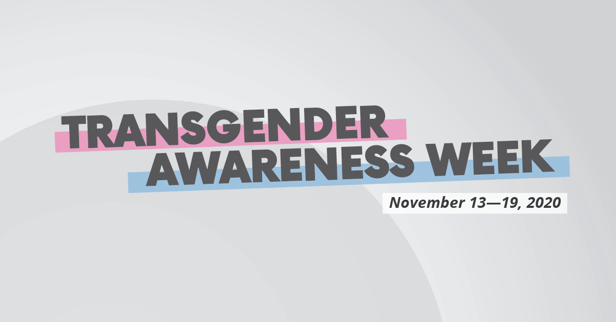 Transgender Awareness Week Where We've Been & Where We're Going