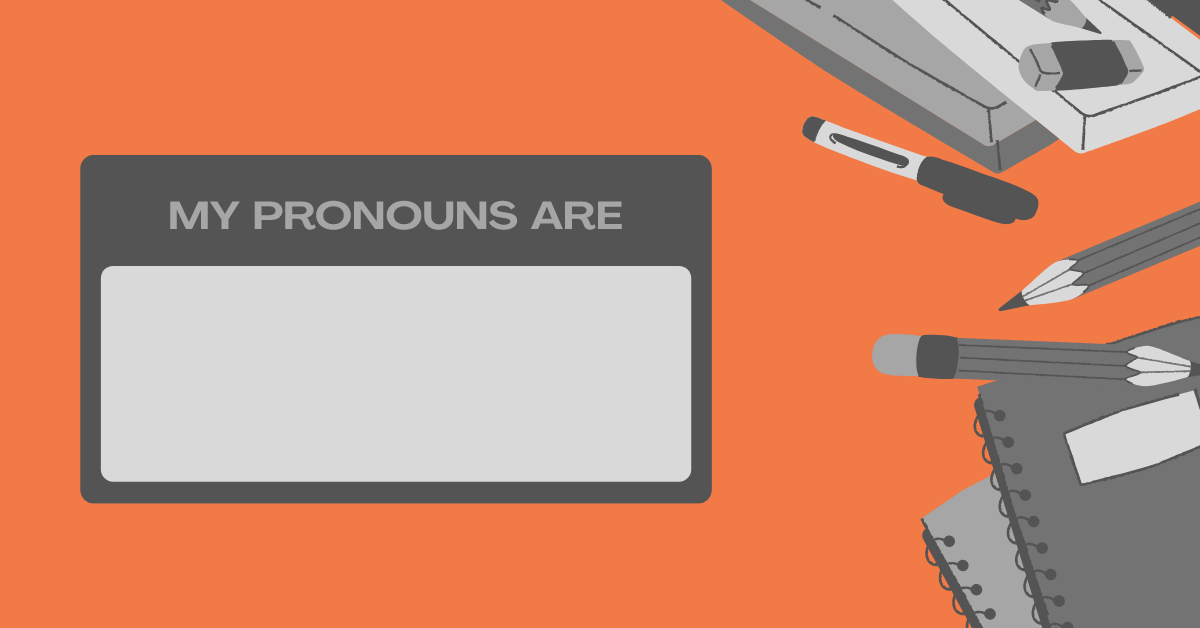 Illustration of a nametag that says, "My pronouns are" over an orange background