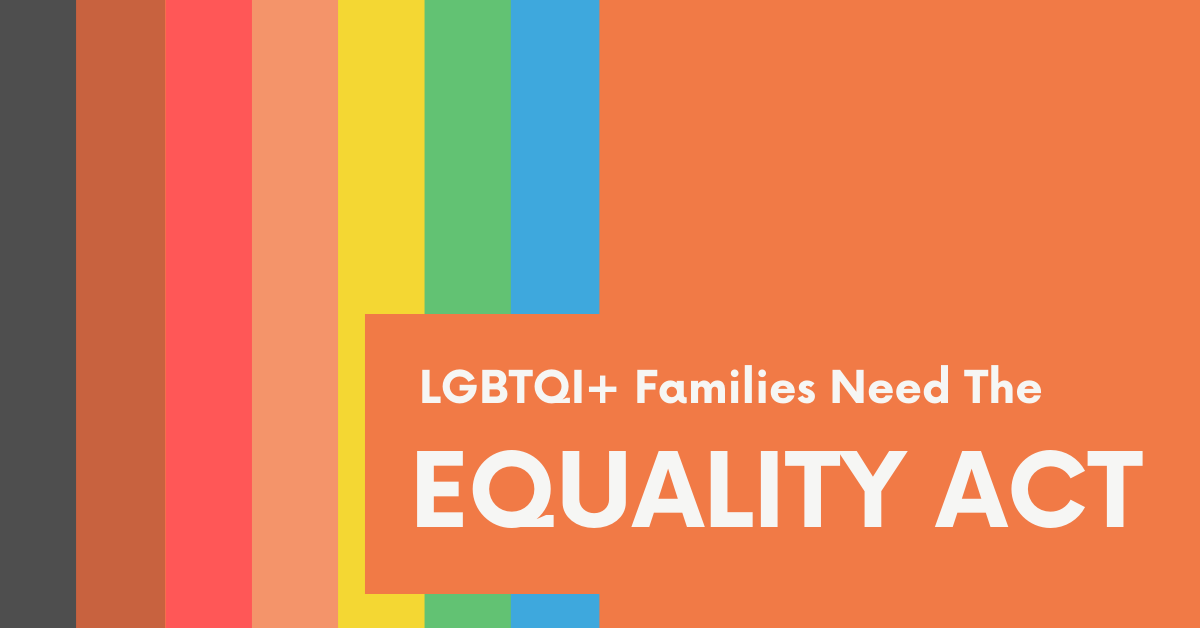 Text that reads, "LGBTQ+ Families Need E