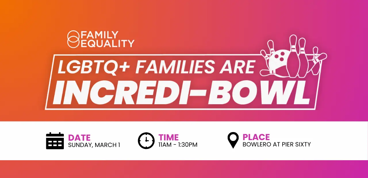 LGBTQ+ Families are Incredi-bowl