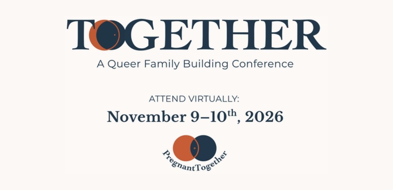 TOGETHER: A Virtual Conference for Queer Families